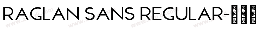 Raglan Sans Regular字体转换